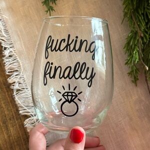 Fucking Finally Engagement Stemless Wine Glass